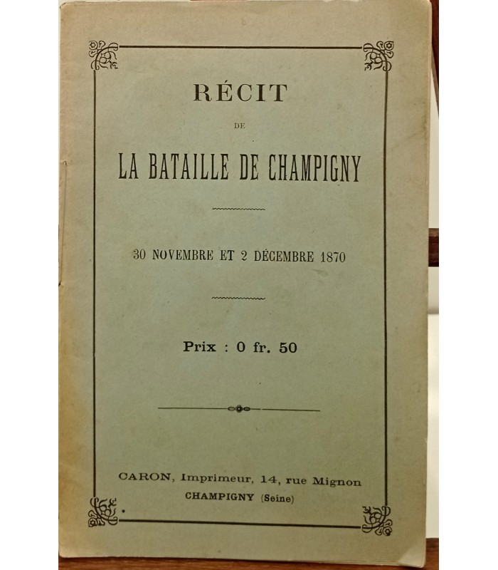 Récit de la bataille de Champigny - 30 novembre et 2 Décembre 1870.