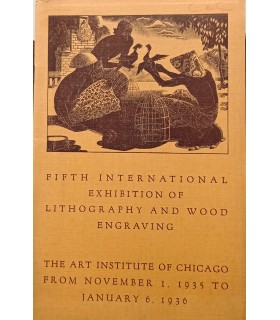 FIFTH INTERNATIONAL EXHIBITION OF LITHOGRAPHY AND WOOD ENGRAVING - The Art Institute Chicago 1935 - 1936