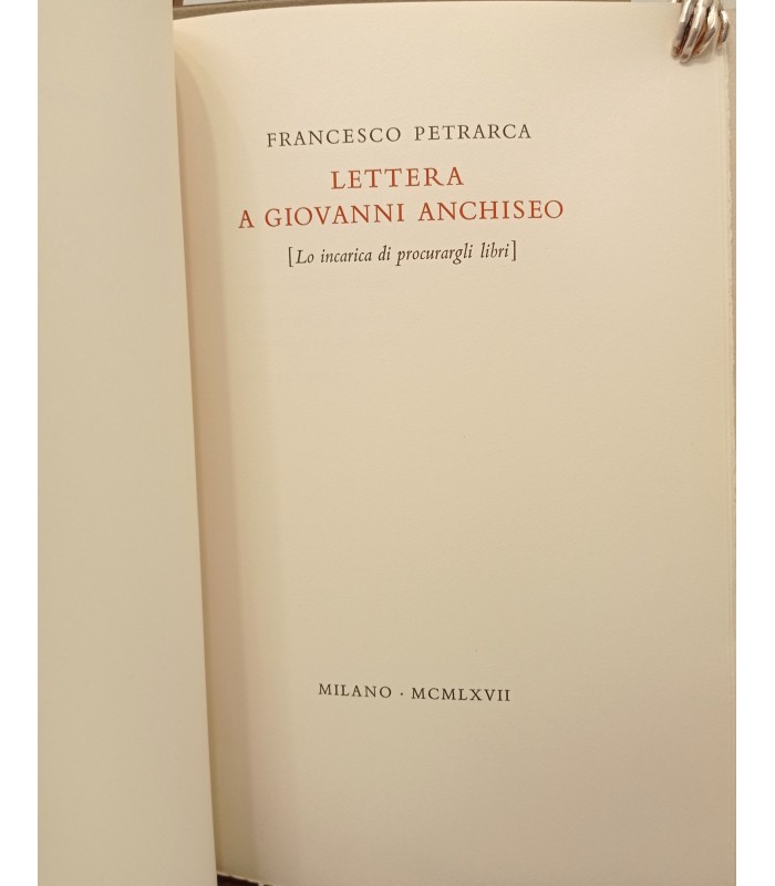 UNA LETTERA DI FRANCESCO PETRARCA LETTERA A GIOVANNI ANCHISEO 1967 DONO C.CHIESA