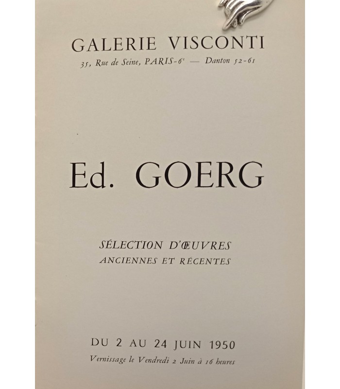 Ed. Goerg sélection d'oeuvres anciennes et récentes - Galerie Visconti catalogue de l'exposition 1950