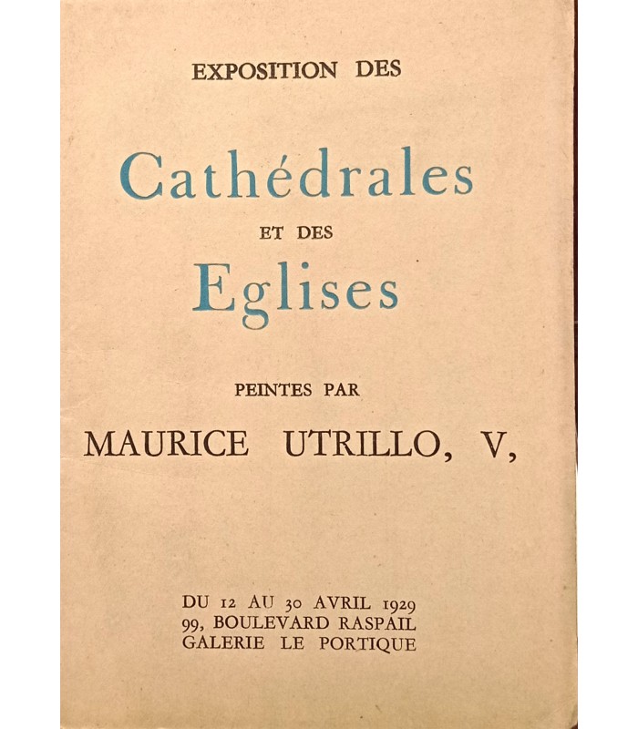 Maurice UTRILLO - Exposition Des Cathédrales et des Eglises peintes par Maurice Utrillo - 1929 - Rare catalogue de l'exposition