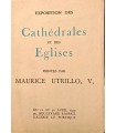 Maurice UTRILLO - Exposition Des Cathédrales et des Eglises peintes par Maurice Utrillo - 1929 - Rare catalogue de l'exposition