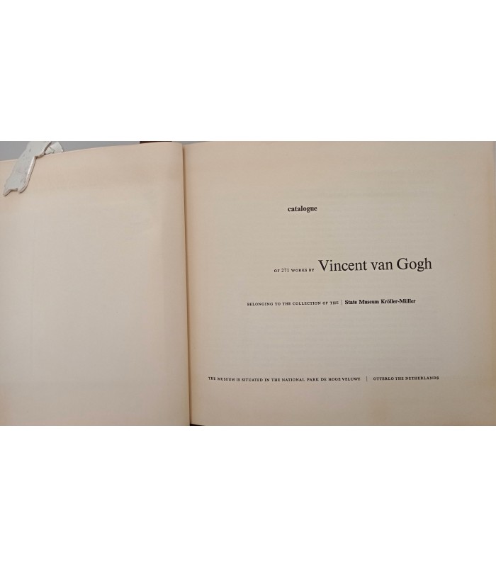De COSTER - Catalogue of 272 works by Vincent van Gogh belonging to the collection of the State Museum Kroller-Muller,