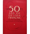 Exposition 50 ans de Dessin français - 1893 - 1943 - Bon Marché - Galerie Pomone - 1944 - Catalogue.
