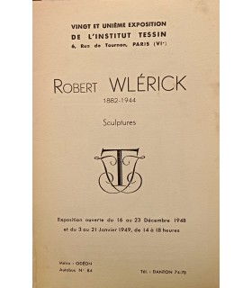 Robert WLERICK  (1882 - 1944) - 28° exposition de l'Institut Tessin Paris - 1948 - Catalogue