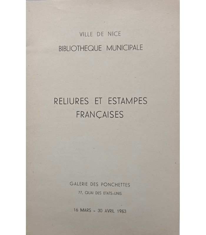 Reliures et Estampes Françaises - Nice 1953 - Catalogue