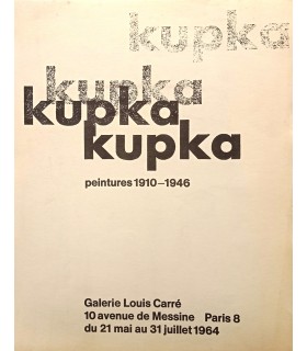Galerie Louis Carré - Kupka - Peintures 1910 - 1946 - Catalogue de l'exposition 1964
