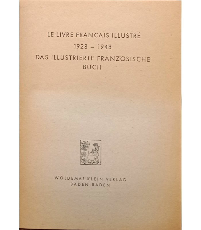 Le Livre Français Illustré 1928 à 1948 - Baden-Baden 1948/1949 - Catalogue de l'exposition.