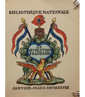 Bibliotheque Nationale - La Revolution Française - Janvier-Mars 1928 - Catalogue de l'exposition